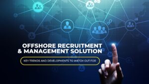 offshore recruitment and management solutions